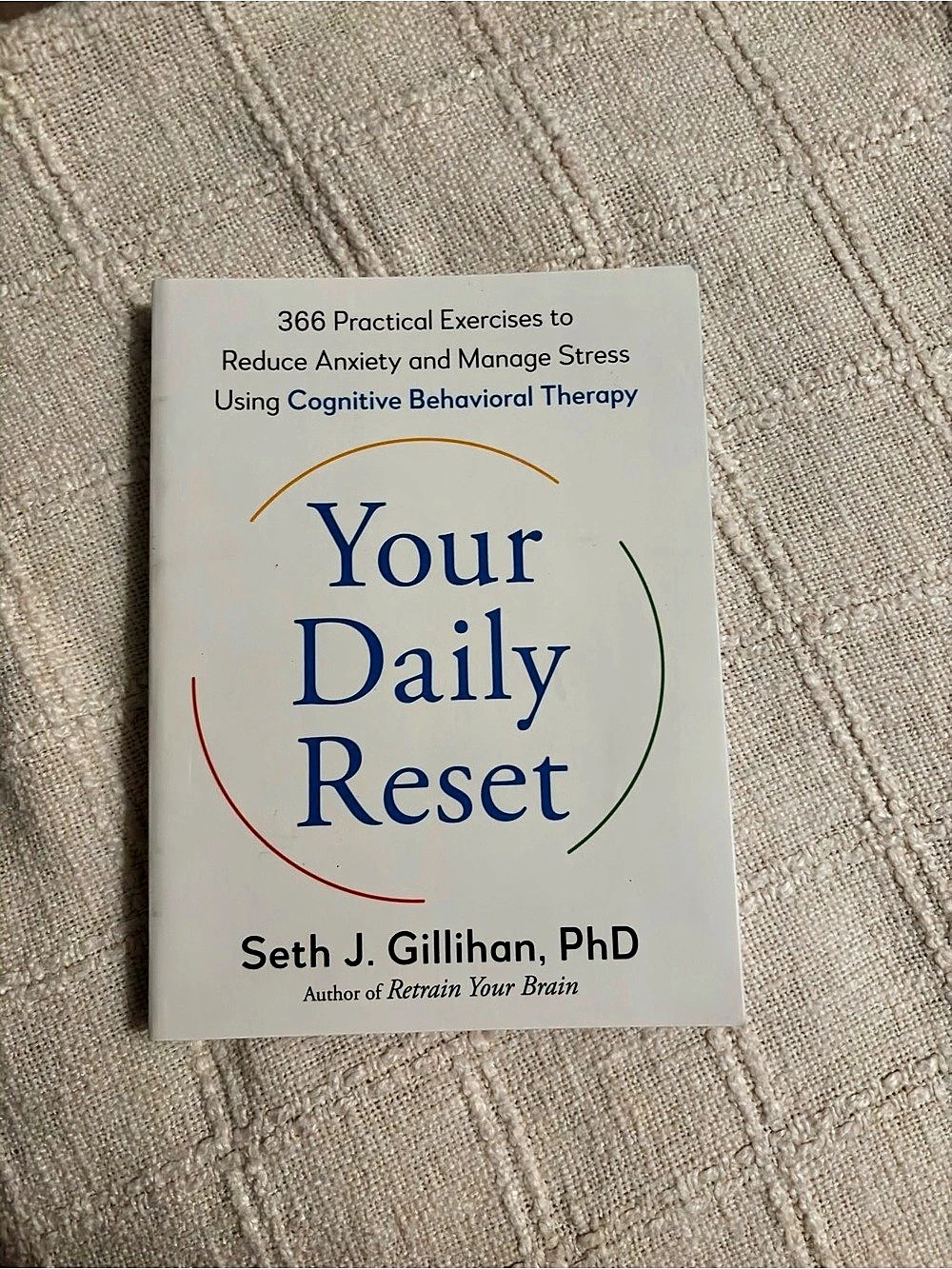Your Daily Reset Cognitive Behavioral Therapy Workbook Like New